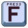 A keyboard button that says 'Press F'. Presented in 56px size.